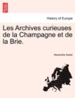 Image for Les Archives Curieuses de La Champagne Et de La Brie.