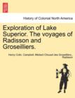Image for Exploration of Lake Superior. the Voyages of Radisson and Groseilliers.
