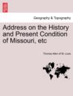 Image for Address on the History and Present Condition of Missouri, Etc