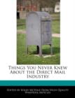 Image for Things You Never Knew about the Direct Mail Industry
