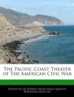 Image for The Pacific Coast Theater of the American Civil War