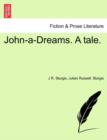 Image for John-A-Dreams. a Tale.