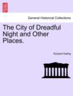 Image for The City of Dreadful Night and Other Places. Vol I