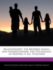 Image for Relationships, the Modern Family, and Understanding the Psychology of Keeping It All Together
