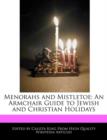 Image for Menorahs and Mistletoe : An Armchair Guide to Jewish and Christian Holidays