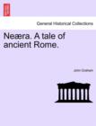 Image for Ne Ra. a Tale of Ancient Rome.
