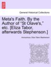 Image for Meta&#39;s Faith. by the Author of &quot;St Olave&#39;s,&quot; Etc. [Eliza Tabor, Afterwards Stephenson.]
