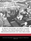 Image for A Brief History of Meiji Japan from the Restoration to the Modernization of the Military