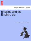 Image for England and the English, Etc.