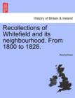 Image for Recollections of Whitefield and Its Neighbourhood. from 1800 to 1826.