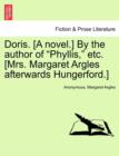 Image for Doris. [a Novel.] by the Author of Phyllis, Etc. [mrs. Margaret Argles Afterwards Hungerford.]