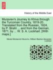 Image for Muraviev&#39;s Journey to Khiva Through the Turcoman Country, 1819-20. Translated from the Russian, 1824, by P. Strahl ... and from the German, 1871, by ... W. S. A. Lockhart. [With Maps.]