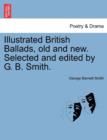 Image for Illustrated British Ballads, Old and New. Selected and Edited by G. B. Smith.