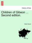 Image for Children of Gibeon ...Vol. II. Second Edition.