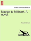 Image for Mayfair to Millbank. a Novel.