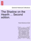 Image for The Shadow on the Hearth ... Vol. I. Second Edition.