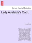 Image for Lady Adelaide&#39;s Oath.