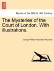 Image for The Mysteries of the Court of London. with Illustrations. Vol. V. Vol. I, Third Series.