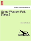 Image for Some Western Folk. [Tales.]