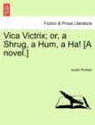 Image for Vica Victrix; Or, a Shrug, a Hum, a Ha! [A Novel.] Vol. II.