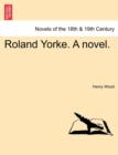 Image for Roland Yorke. a Novel.