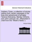 Image for Soldiers Three, a Collection of Stories Setting Forth Certain Passages in the Lives and Adventures of Privates Terence Mulvaney, Stanley Ortheris, and John Learoyd, Etc. (Reprinted in Chief from the &quot;