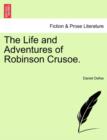 Image for The Life and Adventures of Robinson Crusoe.