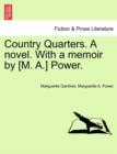 Image for Country Quarters. a Novel. with a Memoir by [M. A.] Power.