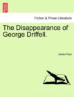 Image for The Disappearance of George Driffell.