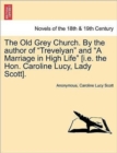 Image for The Old Grey Church. by the Author of Trevelyan and a Marriage in High Life [I.E. the Hon. Caroline Lucy, Lady Scott].