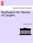 Image for Northward Ho! Stories of Carglen.