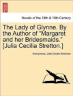 Image for The Lady of Glynne. by the Author of Margaret and Her Bridesmaids. [Julia Cecilia Stretton.]