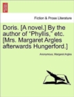 Image for Doris. [A Novel.] by the Author of &quot;Phyllis,&quot; Etc. [Mrs. Margaret Argles Afterwards Hungerford.]