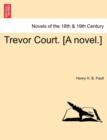 Image for Trevor Court. [A Novel.]