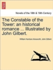 Image for The Constable of the Tower : An Historical Romance ... Illustrated by John Gilbert. Vol. III