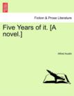 Image for Five Years of It. [A Novel.]