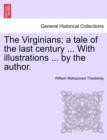 Image for The Virginians; A Tale of the Last Century ... with Illustrations ... by the Author. Vol. II.