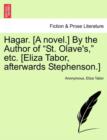 Image for Hagar. [A Novel.] by the Author of &quot;St. Olave&#39;s,&quot; Etc. [Eliza Tabor, Afterwards Stephenson.]