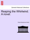 Image for Reaping the Whirlwind. a Novel.