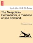 Image for The Neapolitan Commander, a Romance of Sea and Land.