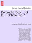 Image for Dordrecht. Door ... G. D. J. Schotel. No. 1.
