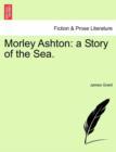 Image for Morley Ashton : A Story of the Sea.