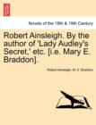 Image for Robert Ainsleigh. by the Author of &#39;Lady Audley&#39;s Secret, &#39; Etc. Vol. II