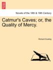 Image for Catmur&#39;s Caves; Or, the Quality of Mercy.