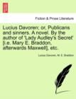 Image for Lucius Davoren; Or, Publicans and Sinners. a Novel. by the Author of &#39;Lady Audley&#39;s Secret&#39; [I.E. Mary E. Braddon, Afterwards Maxwell], Etc.