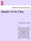 Image for Master of His Fate.
