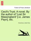 Image for Cecil&#39;s Tryst. a Novel. by the Author of &#39;Lost Sir Massingberd&#39; [I.E. James Payn], Etc.