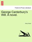 Image for George Canterbury&#39;s Will. a Novel. Vol. II.