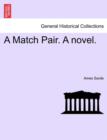 Image for A Match Pair. a Novel.