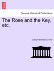 Image for The Rose and the Key, Etc.